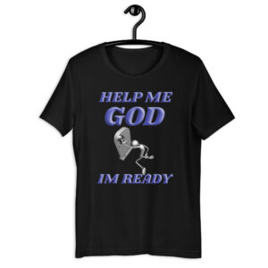 God, I’m Ready!